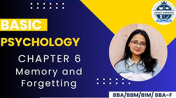 Psychology Chapter-6 | Memory and Forgetting | BBA/BBM/BIM/BBA-f | Sorry Gurudev