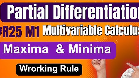 Partial Differentiation and Applications maxima minima most repeated questions With solutions #M1R25