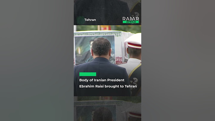 Body of Iranian President Ebrahim Raisi brought to Tehran