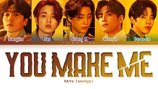 DAY6 You make Me Lyrics (데이식스 You make Me 가사) [Color Coded Lyrics/Han/Rom/Eng]