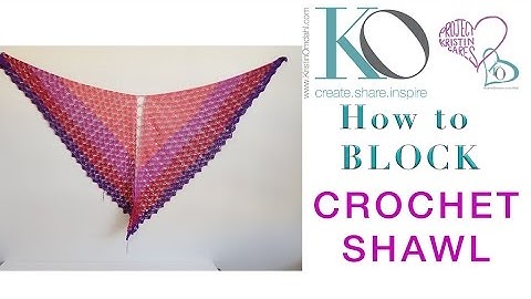 How to Wet Block a Crochet Lace Shawl with Wrapture and Blocking Pins & Boards