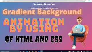 Gradient Background Animation Using HTML & CSS | css animation | background animation Gradient | css