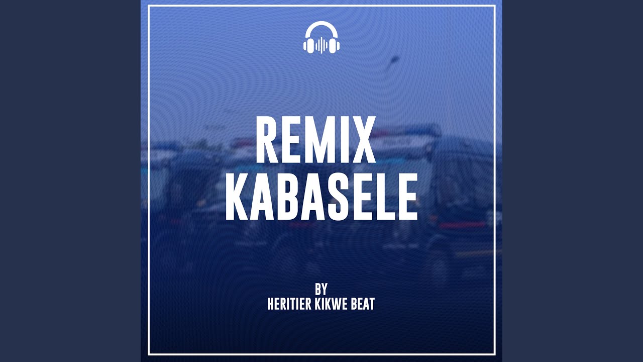 Watch Kabasele (Remix) on YouTube Watch Kabasele (Remix) on YouTube