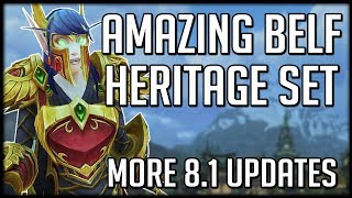 Blood Elf Heritage Armor Looks Amazing! Blood DK Nerfs + New Azerite Traits in 8.1 | WoW BfA News