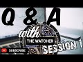 ⭐Q&amp;A with The Watcher⭐ -🤔 Session 1🤓 | The Watcher