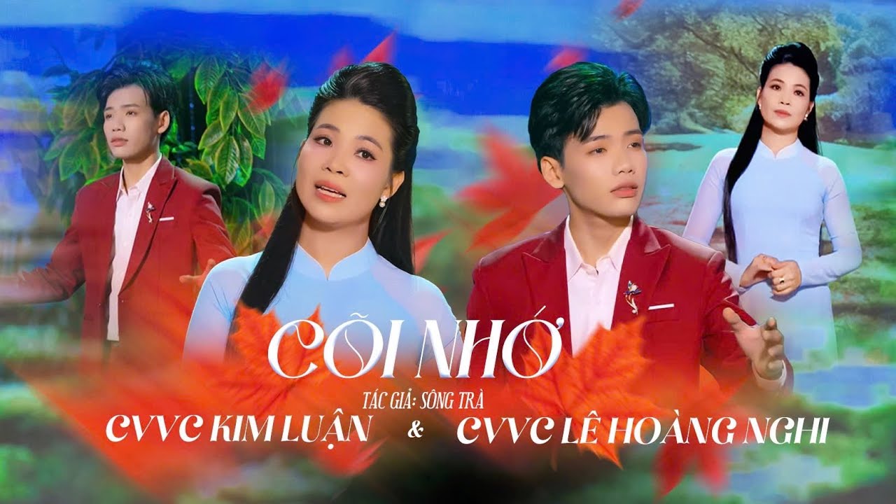Cõi Nhớ - CVVC Hoàng Nghi - CVVC Kim luận