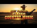 Top 100 Best Country Songs of Yesteryear || Willie Nelson, Johnny Cash, Loretta Lynn Ъца vol 172