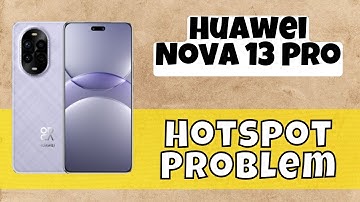 Hotspot Problem Nova 13 Pro || Solution of hotspot issues || Hotspot not working  #huawei