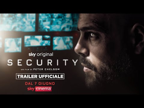 Security (film Sky Original) – Trailer Ufficiale