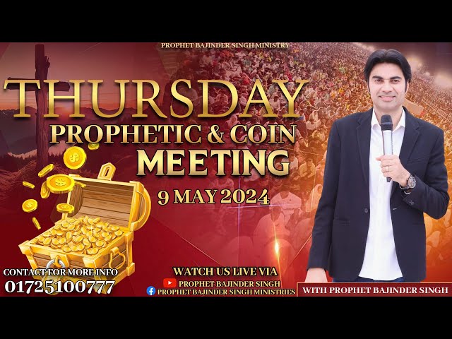 THURSDAY PROPOHETIC & COIN MEETING #jesus #jesuschrist #prophetbajindersingh #live #stream class=