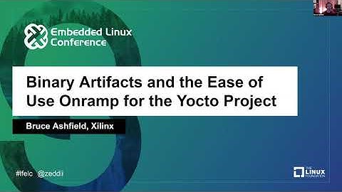 Binary Artifacts and the Ease of Use Onramp for the Yocto Project - Bruce Ashfield, Xilinx