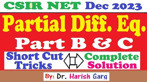 PDE Questions | CSIR NET Dec 2023 Mathematics | Short Cut Tricks | IDs 704043, 704044, 704094,704095
