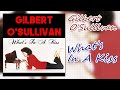 Gilbert O&#39;Sullivan - What&#39;s In A Kiss (HQ Audio)