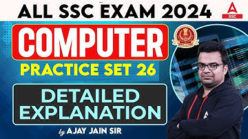 Computer Class For All SSC Exam 2024 | Computer By Ajay Jain | Computer Practice Set 26