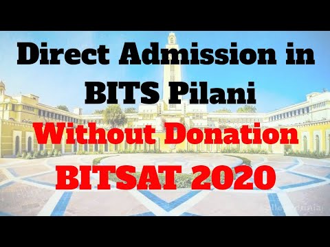 Get Direct Admission In BITS Pilani On Low Marks. Bits Pilani /Hyderabad/Goa