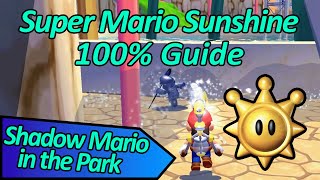 Shadow Mario In The Park - Super Mario Sunshine 100% Guide