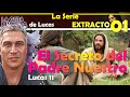 01. Secretos en El Padre Nuestro / Extracto de Lucas 11