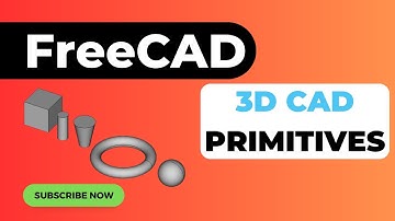 FreeCAD 3D CAD Primitives and Boolean Operations