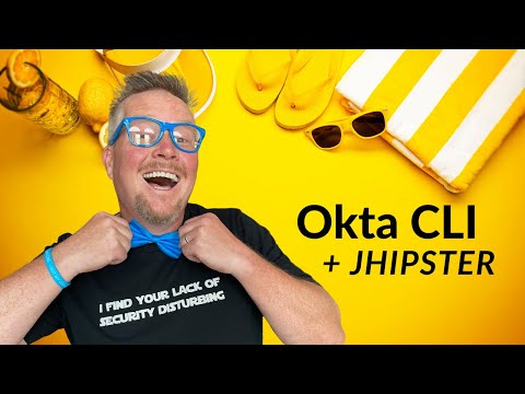 Okta CLI + JHipster in 3 Minutes