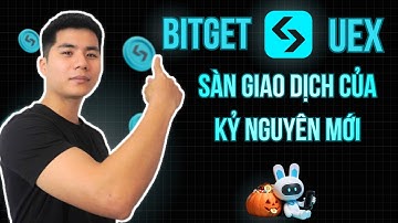 Bitget và UEX – Sàn giao dịch của kỷ nguyên mới
