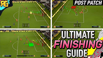 FIFA 20 | The ULTIMATE FINISHING Guide POST PATCH! 