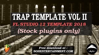 Fl Studio Trap Template Vol II (Stock Plugins Only) - Free Download Fl Studio Trap Template Vol II (Stock Plugins Only) - Free Download