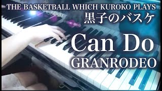 【 黒子のバスケ THE BASKETBALL WHICH KUROKO PLAYS 】 Can Do 【 Piano ピアノ 】