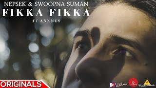 Fikka Fikka - Nepsek & Swoopna Suman ft. Anxmus Arbitrary Originals