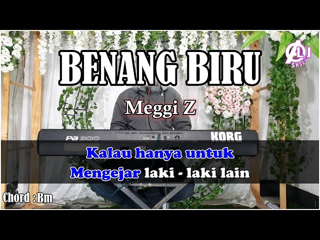 BENANG BIRU - Meggi Z - Karaoke Dangdut (COVER) Korg pa300 lirik & Chord class=