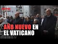 El fin de año y el año nuevo en el Vaticano: así se vivió