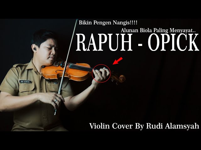 Bikin Sedih Alunan Biola Menyayat Hati RAPUH - Opick Violin Cover By Rudi Alamsyah class=