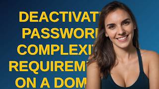 Deactivate password complexity requirements on a Domain (Windows Server 2022)