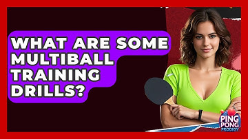 What Are Some Multiball Training Drills? - Ping Pong Prodigy