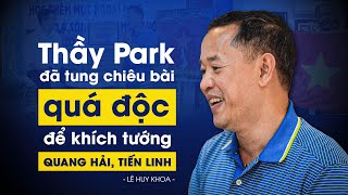 Chuyện chưa kể: HLV Park Hang-seo không ngủ nổi trận chung kết SEA Games 30 - tự sự Lê Huy Khoa