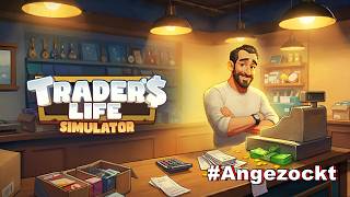 | Traders Life Simulator | Wie ist das Spiel? Erster Eindruck. #angezockt #deutsch #gameplay