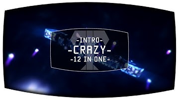 Intro x Crazy x by тιтzz  [12 in 1 o.O]