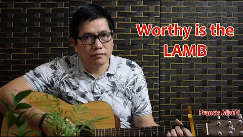 Worthy is the Lamb I Cover by Francis Bustos I The...