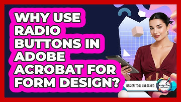 Why Use Radio Buttons In Adobe Acrobat For Form Design? - Design Tool Unlocked