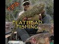 FLATHEAD FISHING, TIPS AND METHODS