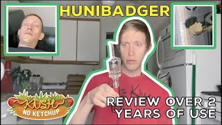 Hunibadger Portable Vaporizer Review | KUSH NO KETCHUP