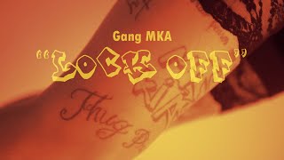 Gang Mka - Lock Off