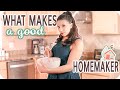 Qualities Of A Homemaker (WHAT MAKES A GOOD HOMEMAKER)