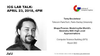 ICG JKU Linz Lab Talk: Shape Proxies [...], Tamy Boubekeur