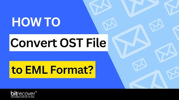 Learn How to Convert OST File to EML Using Simple Method