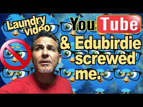 Edubirdie & Youtube Screwed me? (Laundry video)