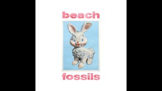 Beach Fossils - Sleeping On My Own