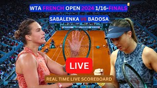 Aryna Sabalenka Vs Paula Badosa LIVE Score UPDATE Women's Tennis 2024 WTA French Open 1/16-Finals