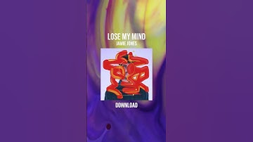 Thumbnail of LOSE MY MIND - Jamie Jones |Download MP3|