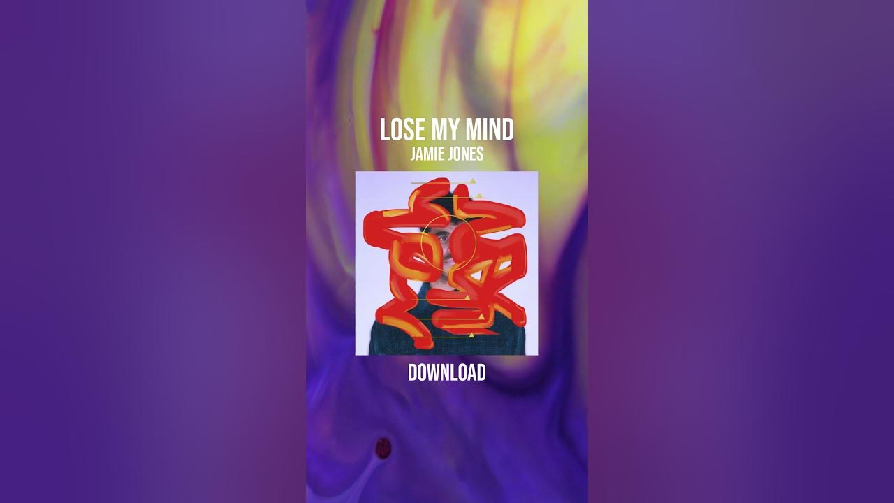 LOSE MY MIND - Jamie Jones |Download MP3|