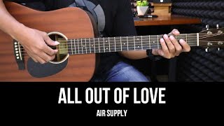 All Out Of Love - Air Supply | EASY Guitar Tutorial with Chords - Guitar Lessons